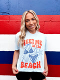 Meet Me At The Beach Tee (4th of July Edition)