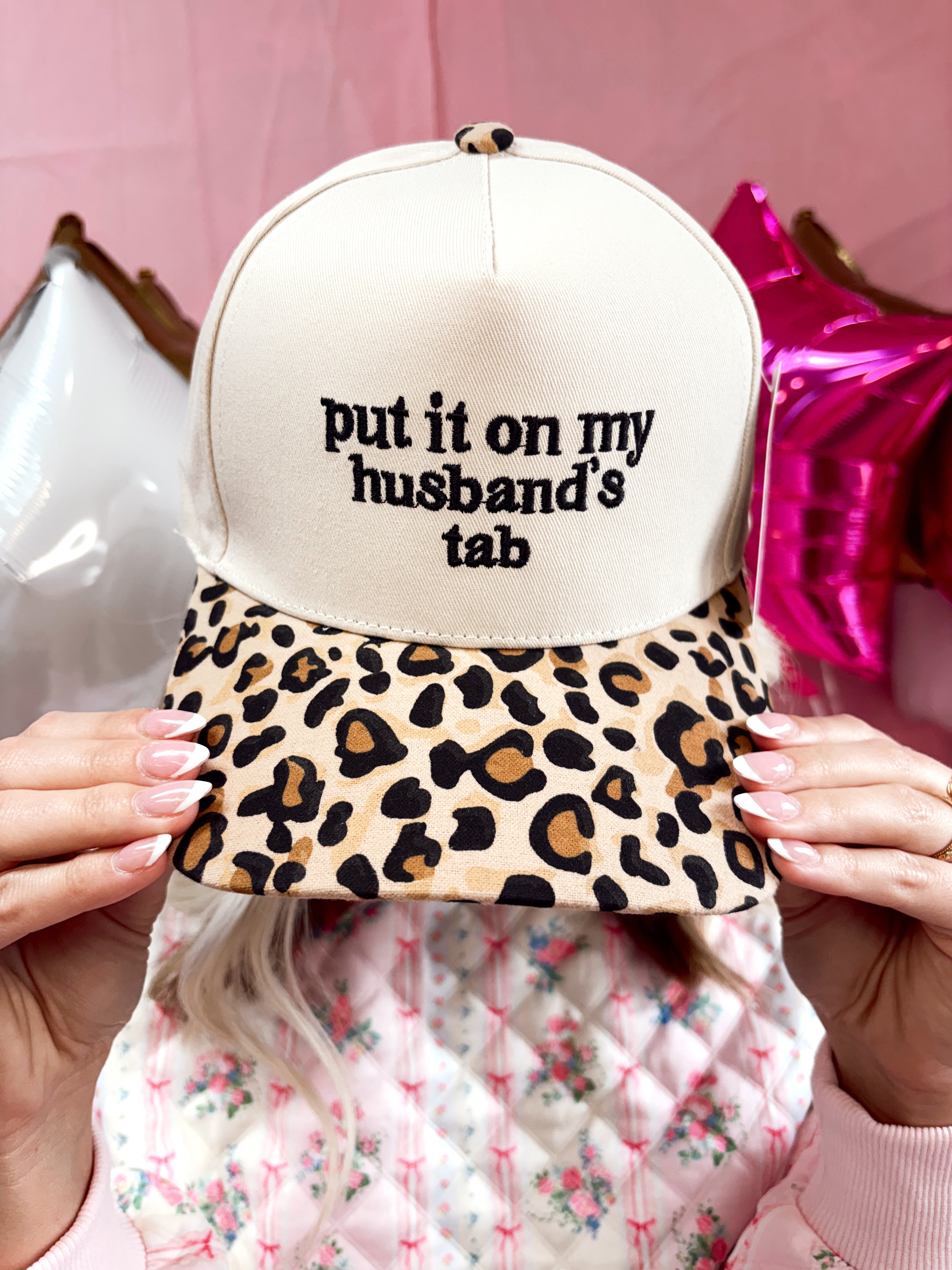 "Put it on my husbands tab" Hat